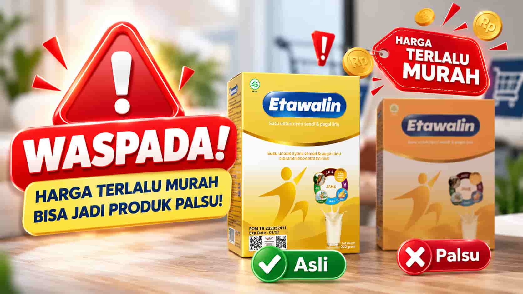 Waspada harga terlalu murah etawalin